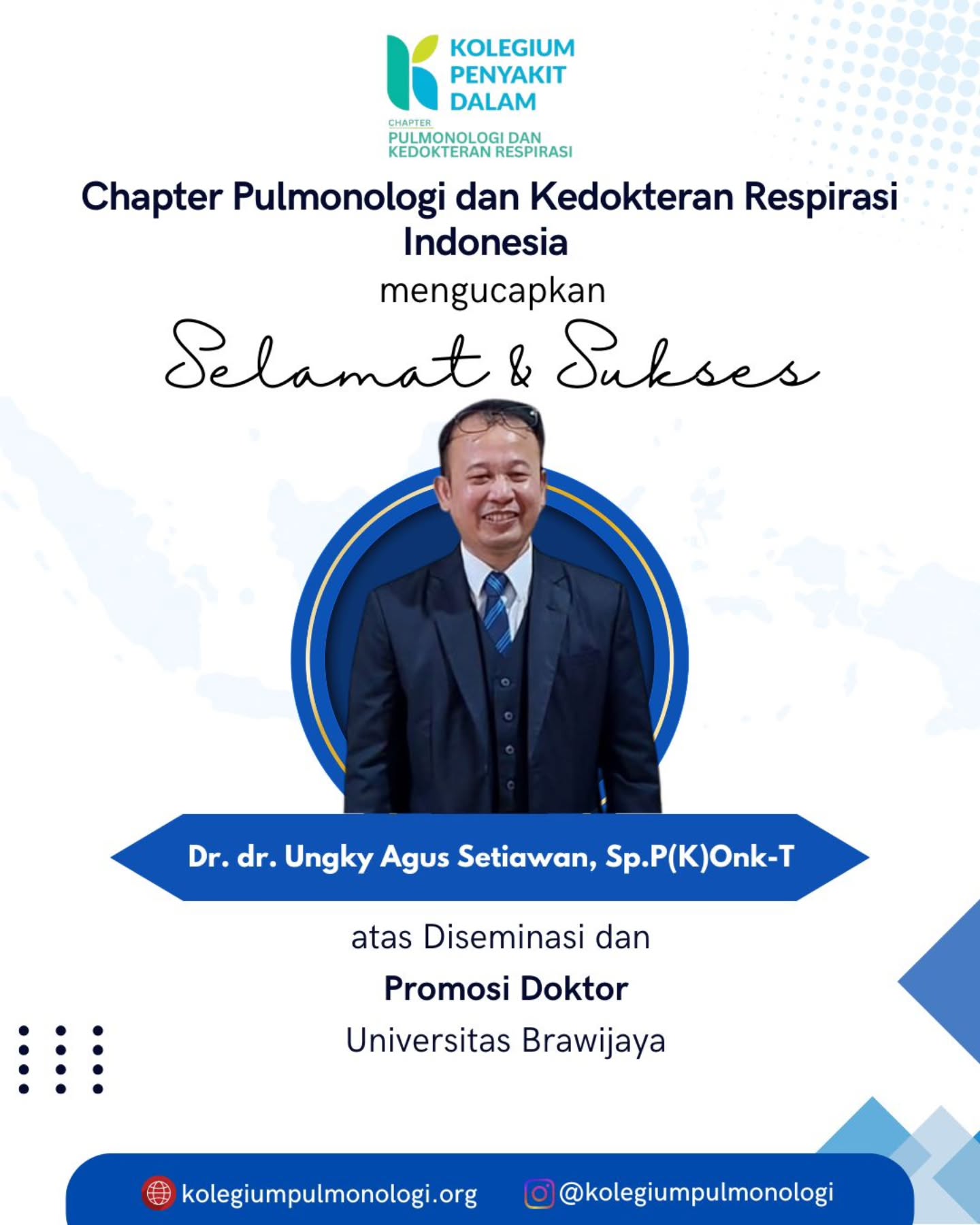 Chapter Pulmonologi dan Kedokteran respirasi indonesia mengucapkan selamat dan sukses kepada Dr. dr. Ungky Agus Setiawan, Sp.P(K) Onk T atas Diseminasi dan Promosi Doktor di Universitas Brawijaya
Semoga pencapaian ini memperkuat kontribusi dalam pengembangan ilmu, pendidikan, dan layanan respirasi bagi Indonesia.
Info: www.kolegiumpulmonologi.org
Instagram: @kolegiumpulmonologi